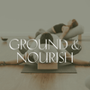 Ground and Nourish - OmAyur Wellness